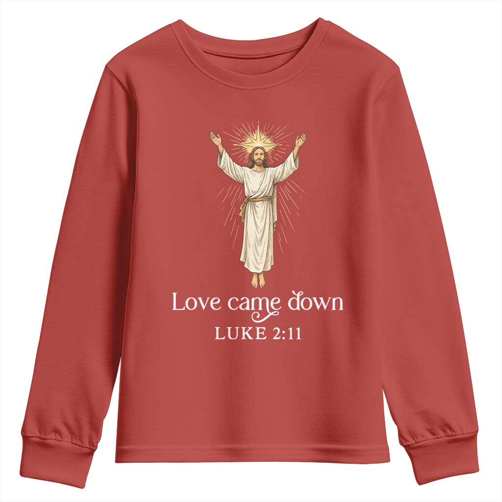 Nativity Scene Christmas Youth Sweatshirt Love Came Down Jesus Christian TS14 Red Print Your Wear