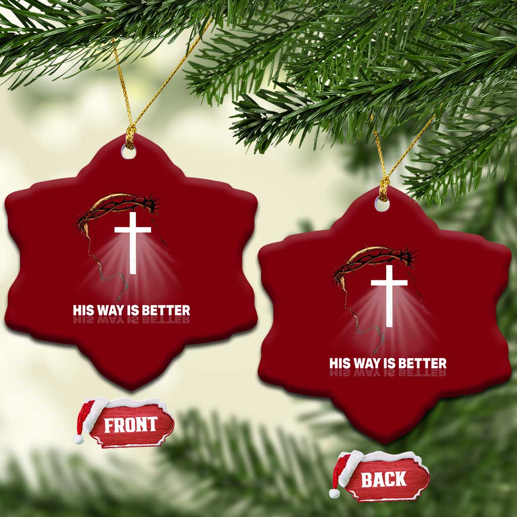 Jesus Christan Ceramic Ornament His Way Is Better TS14 Print Your Wear