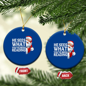 He Sees What You Have Been Reading Ceramic Ornament Funny Bookish Christmas Book Lover TS14 1pc Blue Print Your Wear