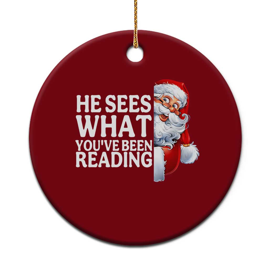 He Sees What You Have Been Reading Ceramic Ornament Funny Bookish Christmas Book Lover TS14 1pc Red Print Your Wear