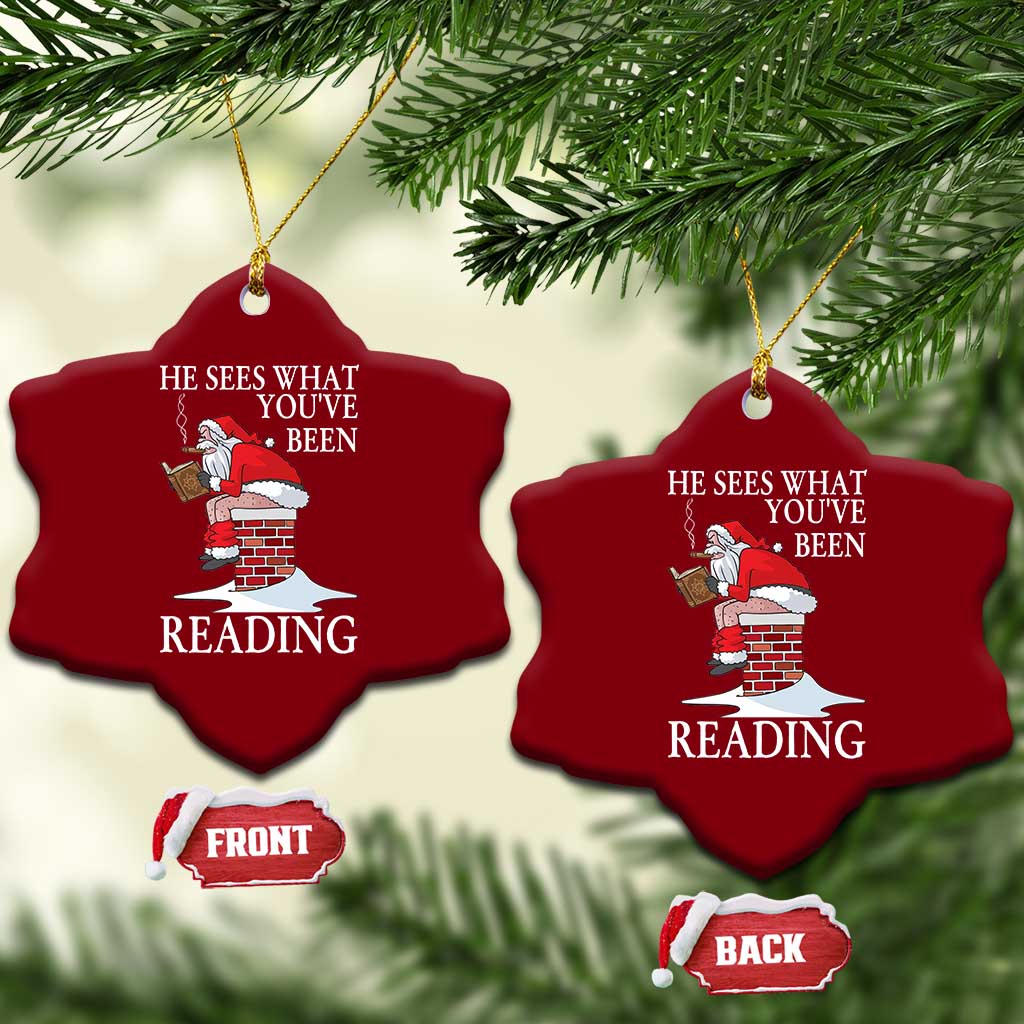 Funny Bookish Christmas Ceramic Ornament He Sees What You Have Been Reading TS14 Print Your Wear