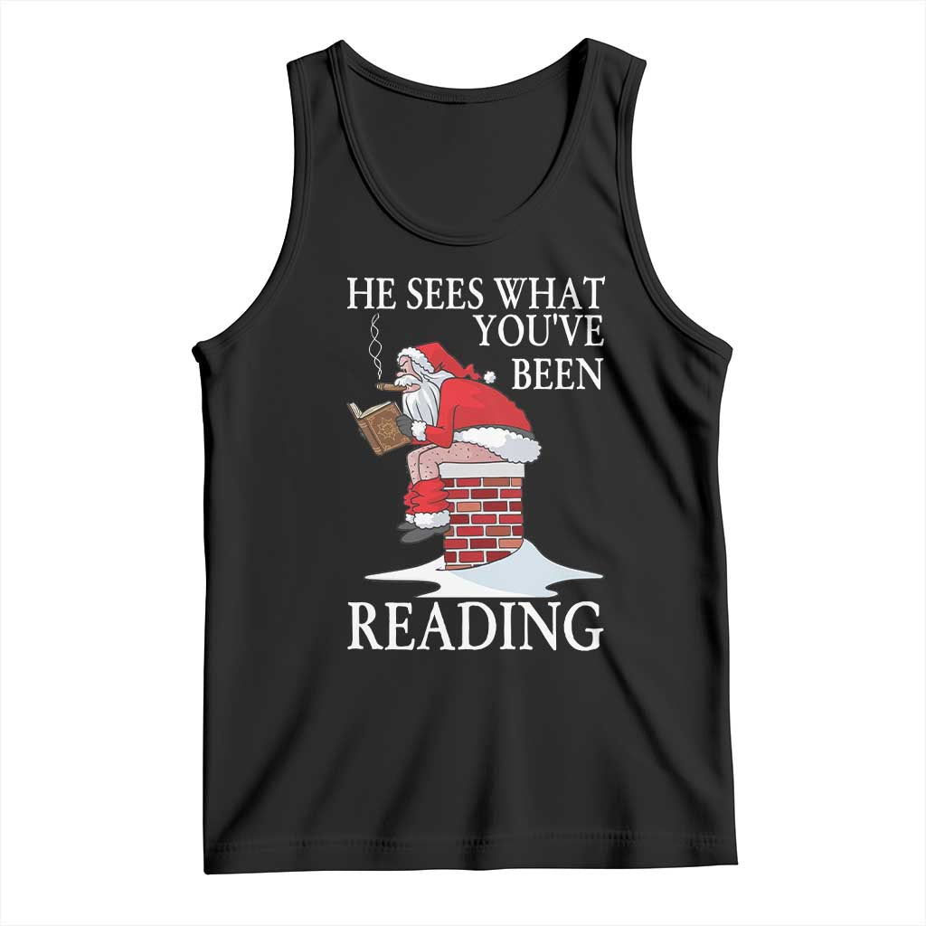 Funny Bookish Christmas Tank Top He Sees What You Have Been Reading TS14 Black Print Your Wear