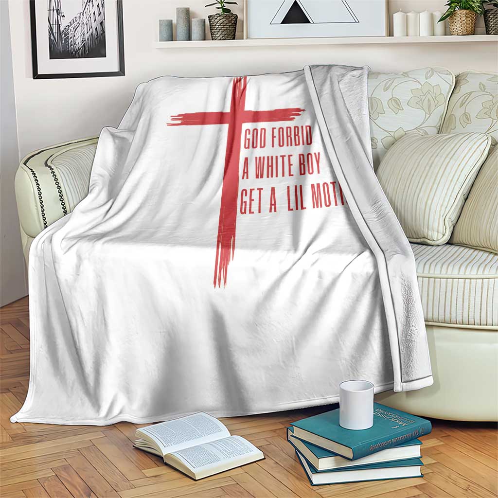 God Forbid A White Boy Get A Lil Motion Throw Blanket Funny Christian Quote Meme TS14 Print Your Wear