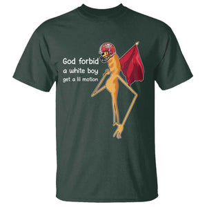 God Forbid A White Boy Get A Lil Motion T Shirt Marcus The Worm Robert Meme Cosplay TS14 Dark Forest Green Print Your Wear