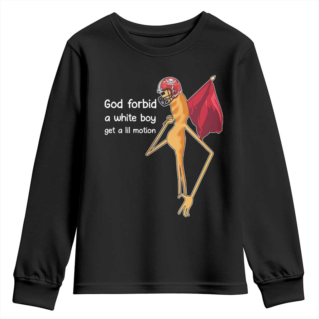God Forbid A White Boy Get A Lil Motion Youth Sweatshirt Marcus The Worm Robert Meme Cosplay TS14 Black Print Your Wear