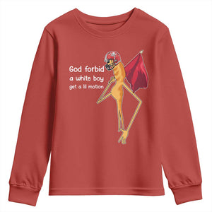 God Forbid A White Boy Get A Lil Motion Youth Sweatshirt Marcus The Worm Robert Meme Cosplay TS14 Red Print Your Wear