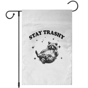 Funny Raccoon Meme Garden Flag Stay Trashy TS14 White Print Your Wear