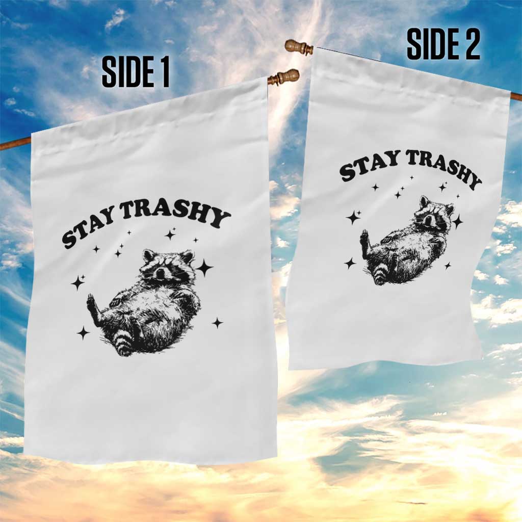 Funny Raccoon Meme Garden Flag Stay Trashy TS14 Print Your Wear