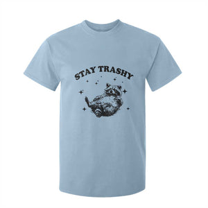 Funny Raccoon Meme T Shirt For Kid Stay Trashy TS14 Light Blue Print Your Wear