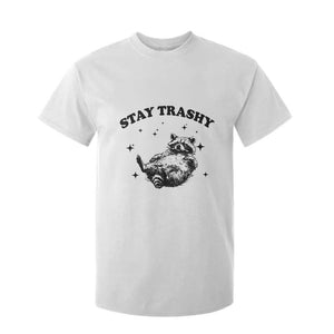 Funny Raccoon Meme T Shirt For Kid Stay Trashy TS14 White Print Your Wear