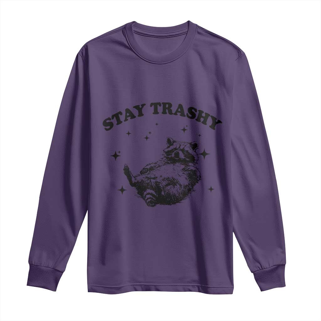 Funny Raccoon Meme Long Sleeve Shirt Stay Trashy TS14 Purple Print Your Wear