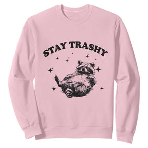 Funny Raccoon Meme Sweatshirt Stay Trashy TS14 Light Pink Print Your Wear