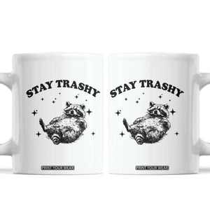 Funny Raccoon Meme Coffee Mug Stay Trashy TS14 White Print Your Wear