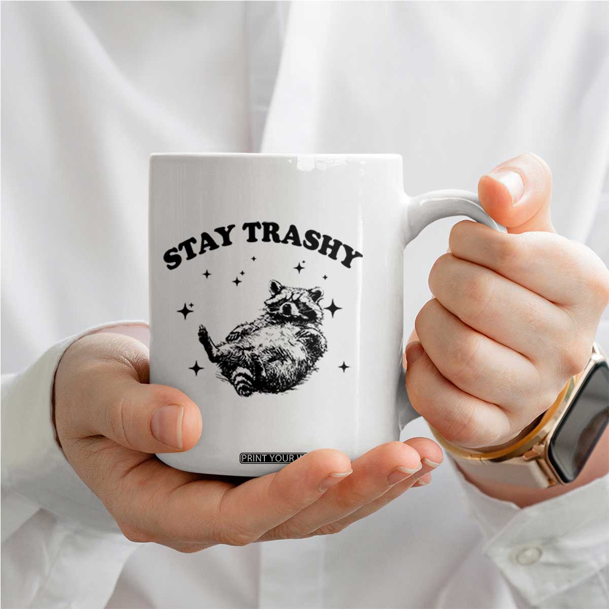 Funny Raccoon Meme Coffee Mug Stay Trashy TS14 Print Your Wear