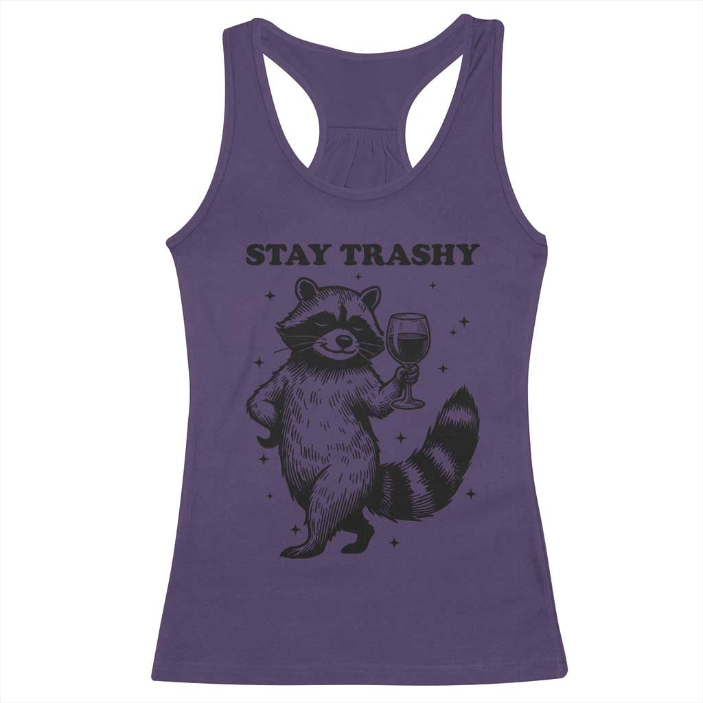 Stay Trashy Raccoon Racerback Tank Top Funny Raccoon Drinking Wine Meme TS14 Purple Print Your Wear