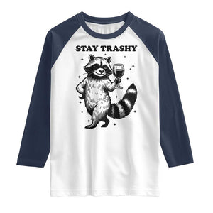 Stay Trashy Raccoon Raglan Shirt Funny Raccoon Drinking Wine Meme TS14 White Navy Print Your Wear