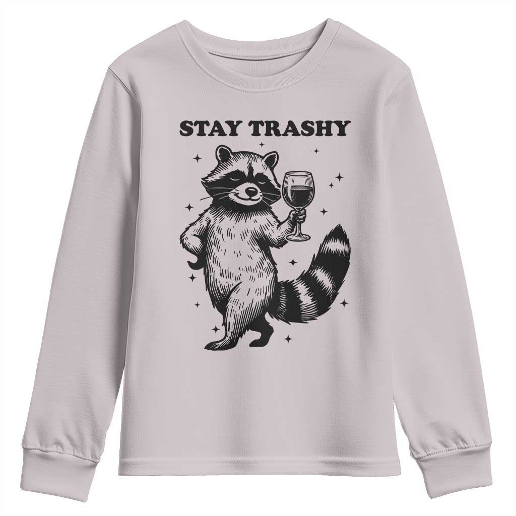 Stay Trashy Raccoon Youth Sweatshirt Funny Raccoon Drinking Wine Meme TS14 Ice Gray Print Your Wear