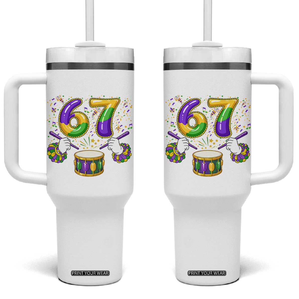 67 Mardi Gras Meme Tumbler With Handle Funny Six Seven Carnival Trendy TS14 One Size: 40 oz White Print Your Wear
