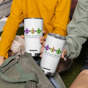 Mardi Gras Tumbler Cup Let The Good Time Roll TS14 Print Your Wear