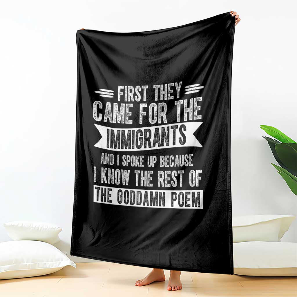 First They Came for The Immigrants Throw Blanket Funny Saying Human Rights TS14 Print Your Wear
