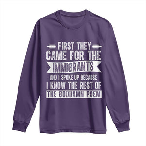 First They Came for The Immigrants Long Sleeve Shirt Funny Saying Human Rights TS14 Purple Print Your Wear