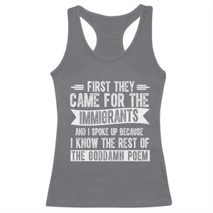 First They Came for The Immigrants Racerback Tank Top Funny Saying Human Rights TS14 Charcoal Print Your Wear