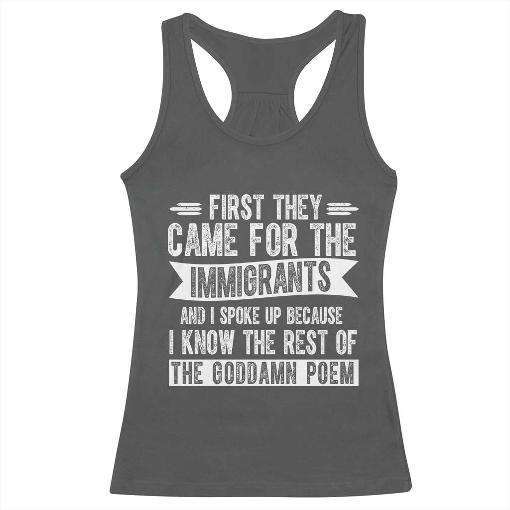 First They Came for The Immigrants Racerback Tank Top Funny Saying Human Rights TS14 Dark Heather Print Your Wear