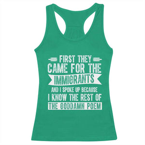First They Came for The Immigrants Racerback Tank Top Funny Saying Human Rights TS14 Irish Green Print Your Wear