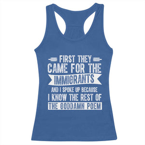 First They Came for The Immigrants Racerback Tank Top Funny Saying Human Rights TS14 Royal Blue Print Your Wear