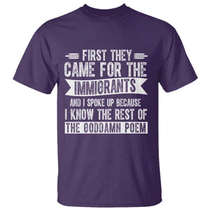 First They Came for The Immigrants T Shirt - Funny Saying Human Rights Protest Tee TS14 Purple Print Your Wear