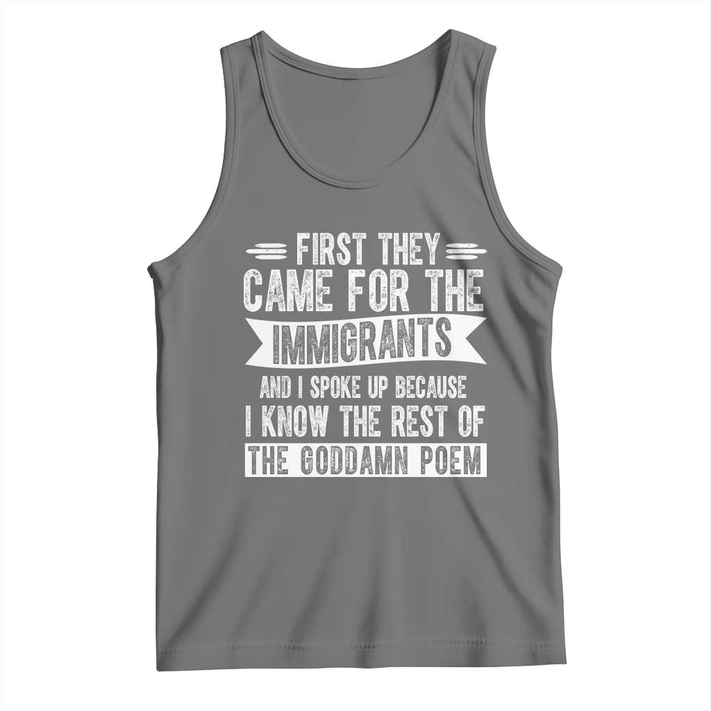 First They Came for The Immigrants Tank Top Funny Saying Human Rights TS14 Black Heather Print Your Wear
