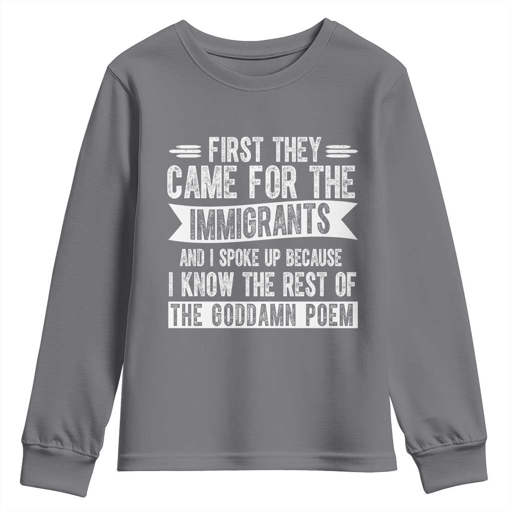 First They Came for The Immigrants Youth Sweatshirt Funny Saying Human Rights TS14 Charcoal Print Your Wear
