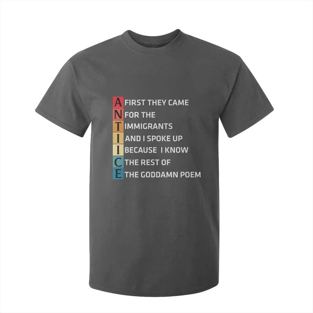 First They Came for The Immigrants T Shirt For Kid Sarcastic Immigration Rights Protest TS14 Dark Heather Print Your Wear
