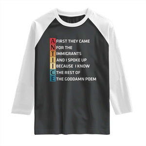 First They Came for The Immigrants Raglan Shirt Sarcastic Immigration Rights Protest TS14 Black White Print Your Wear