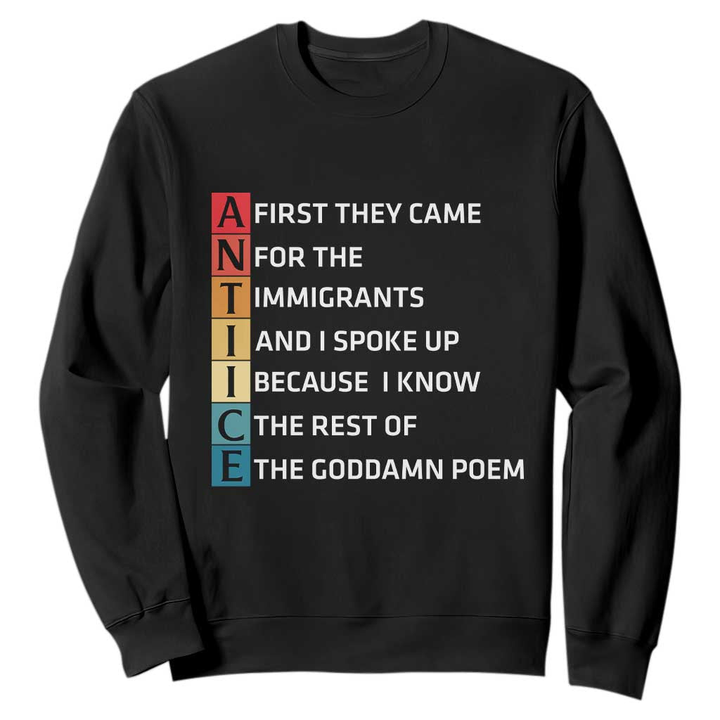 First They Came for The Immigrants Sweatshirt Sarcastic Immigration Rights Protest TS14 Black Print Your Wear