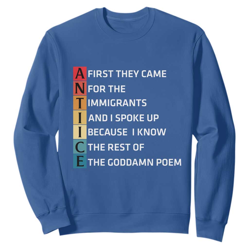 First They Came for The Immigrants Sweatshirt Sarcastic Immigration Rights Protest TS14 Royal Blue Print Your Wear