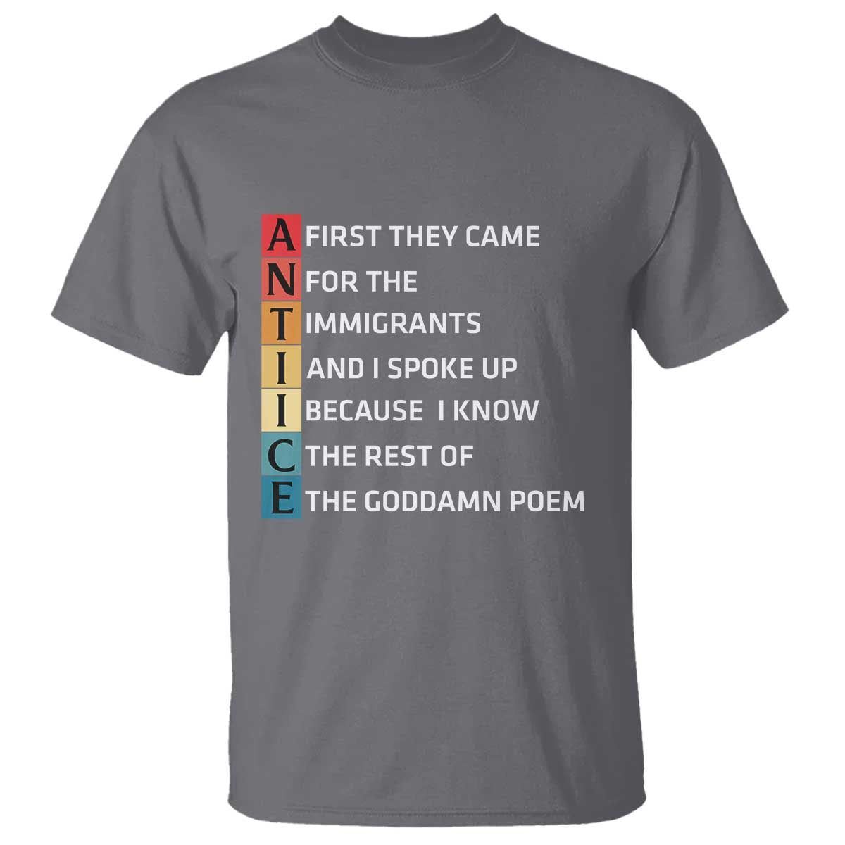 First They Came for The Immigrants T Shirt Sarcastic Immigration Rights Protest TS14 Charcoal Print Your Wear