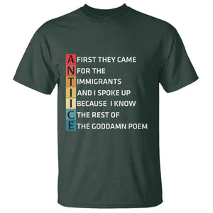 First They Came for The Immigrants T Shirt Sarcastic Immigration Rights Protest TS14 Dark Forest Green Print Your Wear