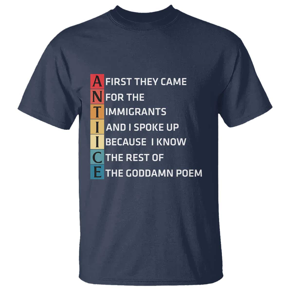 First They Came for The Immigrants T Shirt Sarcastic Immigration Rights Protest TS14 Navy Print Your Wear