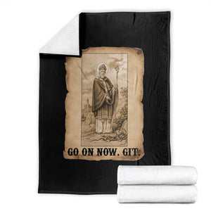 Funny Saint Patrick Irish Catholic St Patrick's Day Throw Blanket Go On Now Git TS14 Black Print Your Wear