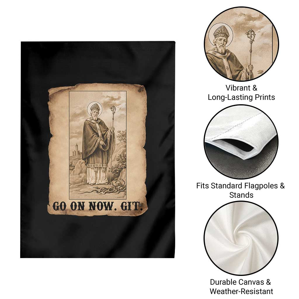 Funny Saint Patrick Irish Catholic St Patrick's Day Garden Flag Go On Now Git TS14 Print Your Wear