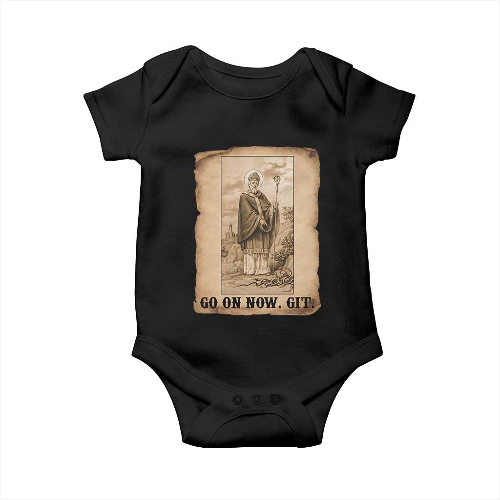 Funny Saint Patrick Irish Catholic St Patrick's Day Baby Onesie Go On Now Git TS14 Black Print Your Wear