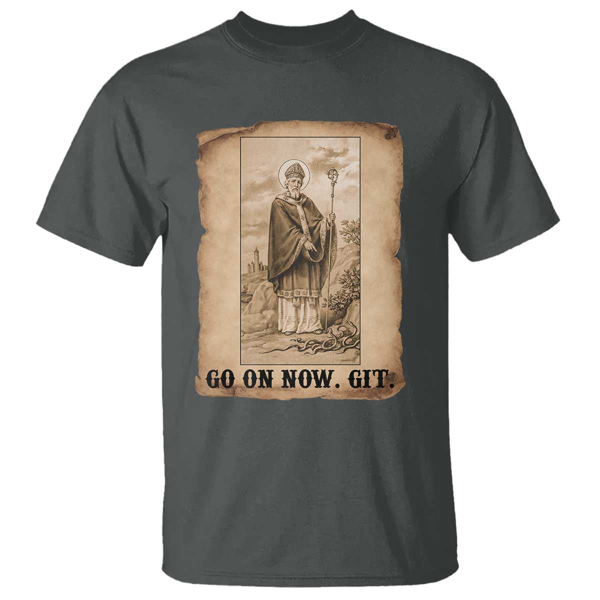 Funny Saint Patrick Irish Catholic St Patrick's Day T Shirt Go On Now Git TS14 Dark Heather Print Your Wear