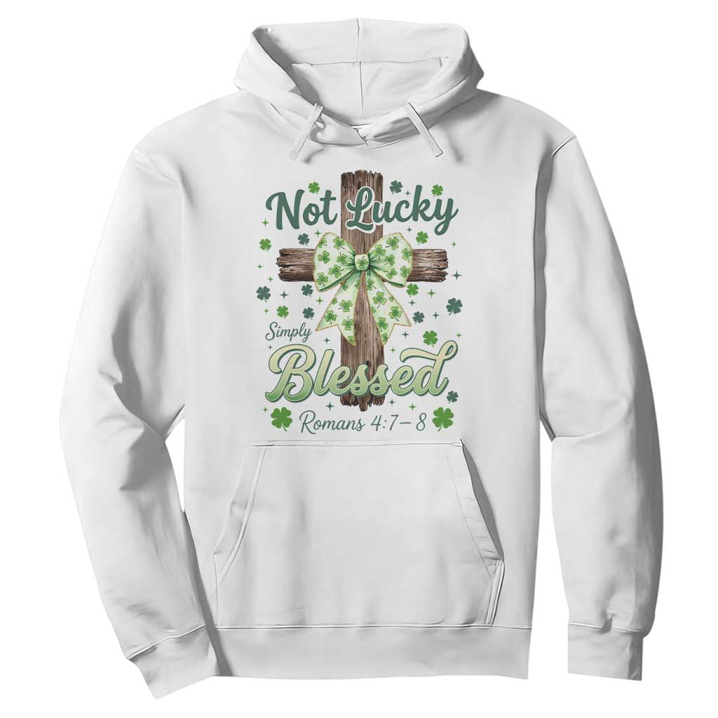 Shamrock Cross Irish St Patrick's Day Hoodie Not Lucky Simply Blessed TS14 White Print Your Wear