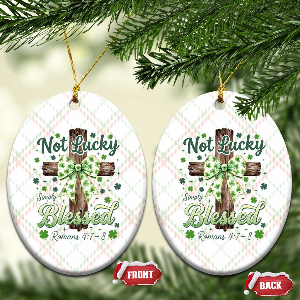 Shamrock Cross Irish St Patrick's Day Ceramic Ornament Not Lucky Simply Blessed TS14 Print Your Wear