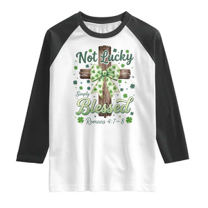 Shamrock Cross Irish St Patrick's Day Raglan Shirt Not Lucky Simply Blessed TS14 White Black Print Your Wear