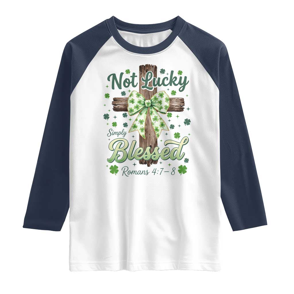 Shamrock Cross Irish St Patrick's Day Raglan Shirt Not Lucky Simply Blessed TS14 White Navy Print Your Wear