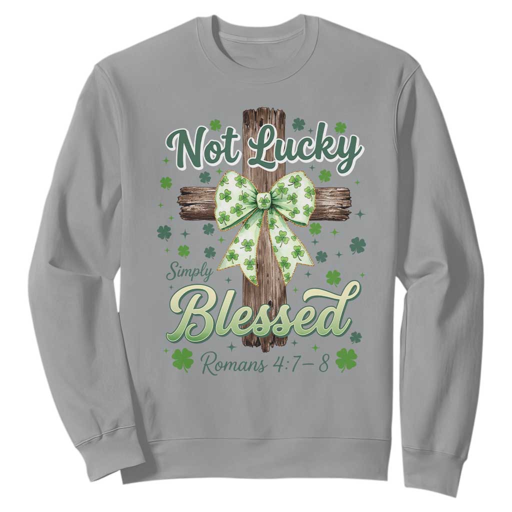 Shamrock Cross Irish St Patrick's Day Sweatshirt Not Lucky Simply Blessed TS14 Sport Gray Print Your Wear