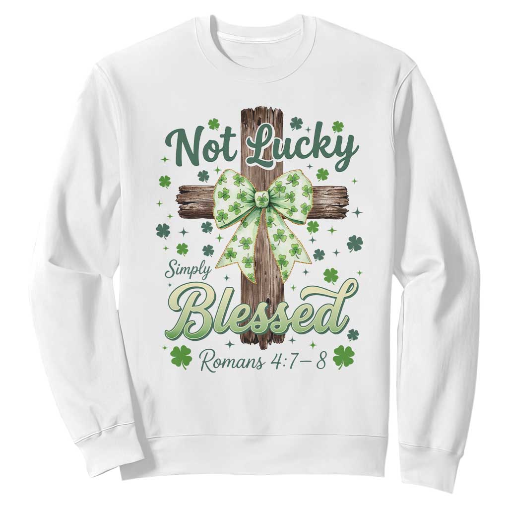 Shamrock Cross Irish St Patrick's Day Sweatshirt Not Lucky Simply Blessed TS14 White Print Your Wear