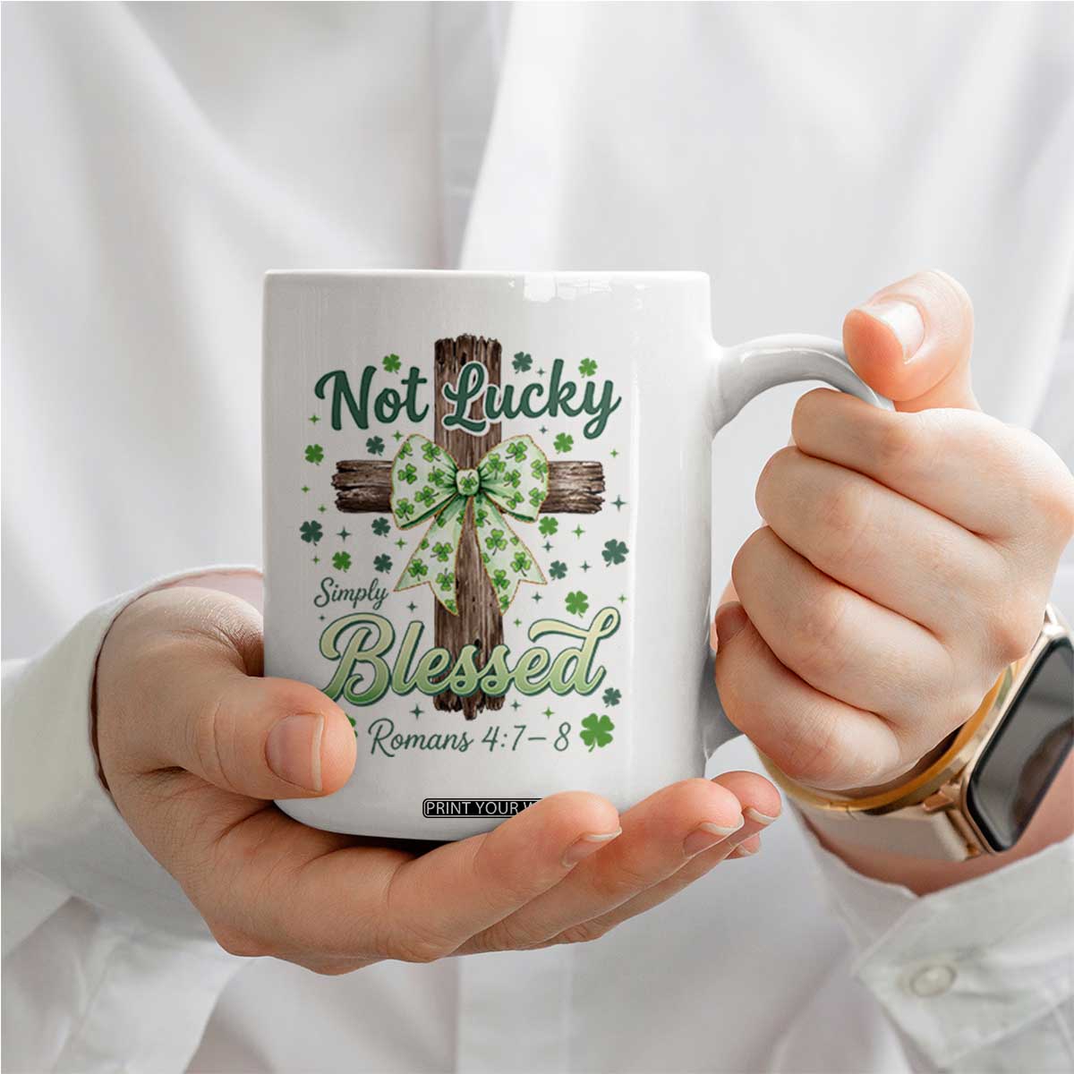 Shamrock Cross Irish St Patrick's Day Coffee Mug Not Lucky Simply Blessed TS14 Print Your Wear